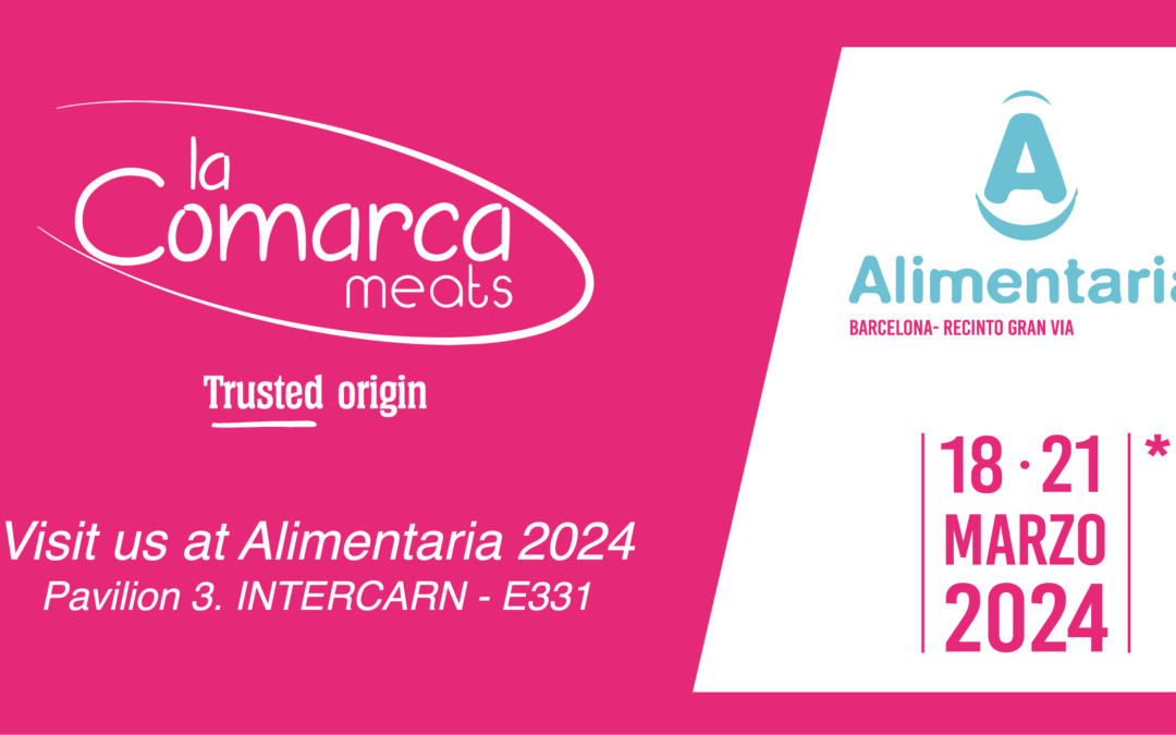 La Comarca Meats at ALIMENTARIA 2024